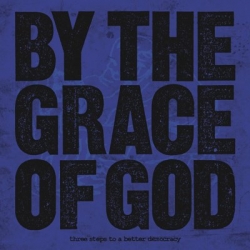By the Grace of God - Three Steps to a better Democracy 7 inch